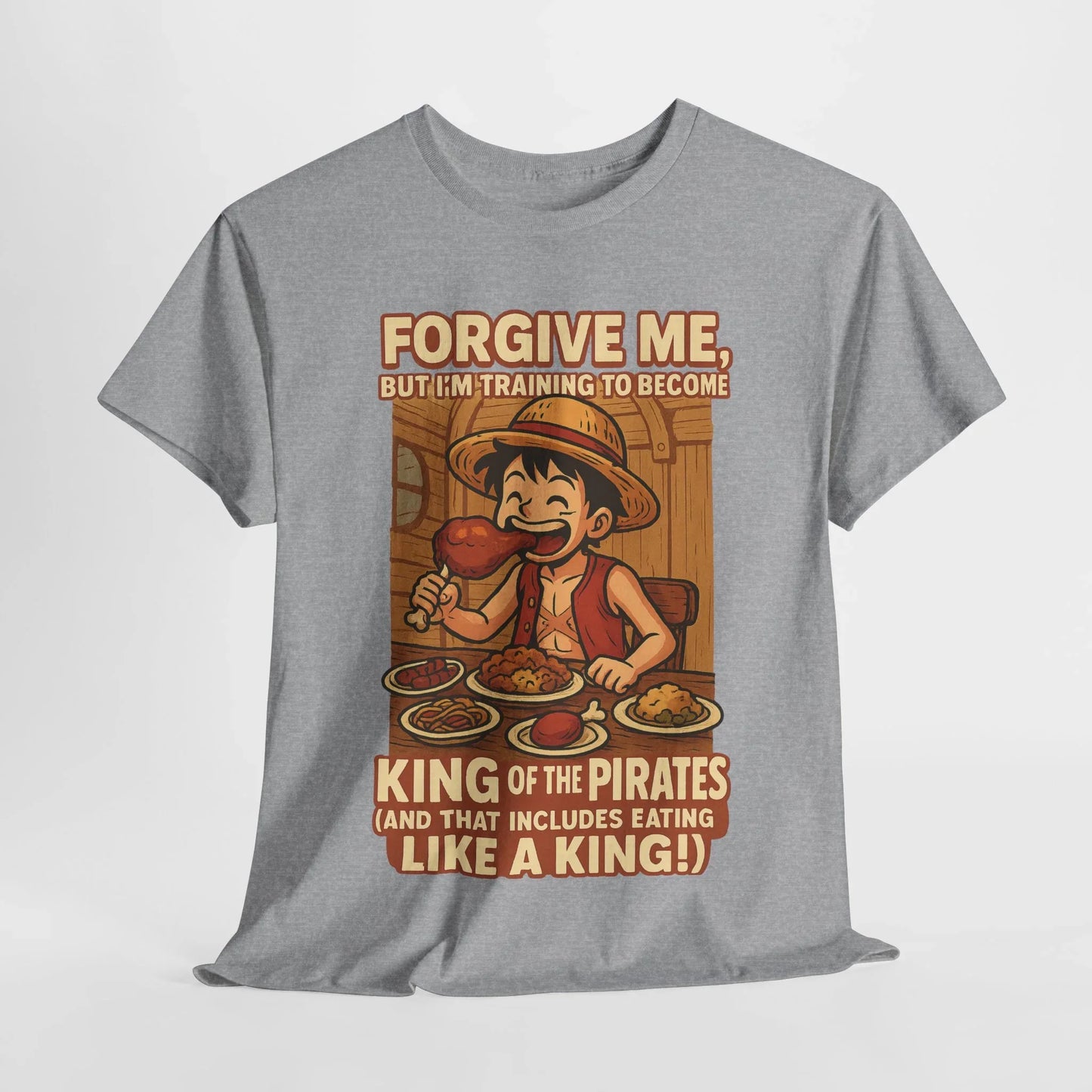 Gray anime king of the pirates shirt featuring a pirate character eating food with text about training to become king