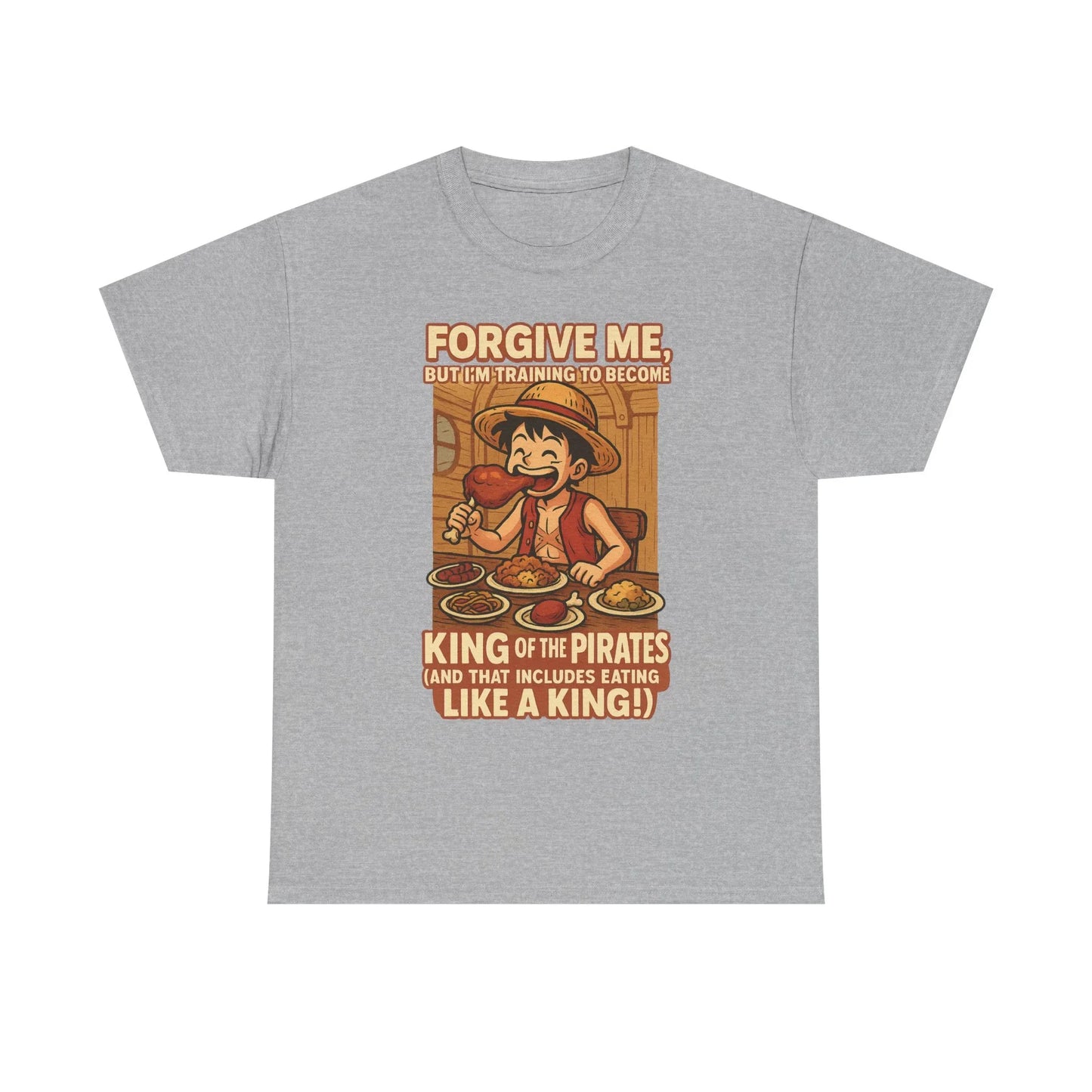 Gray anime king of the pirates shirt featuring a cartoon pirate eating and text about becoming king of the pirates