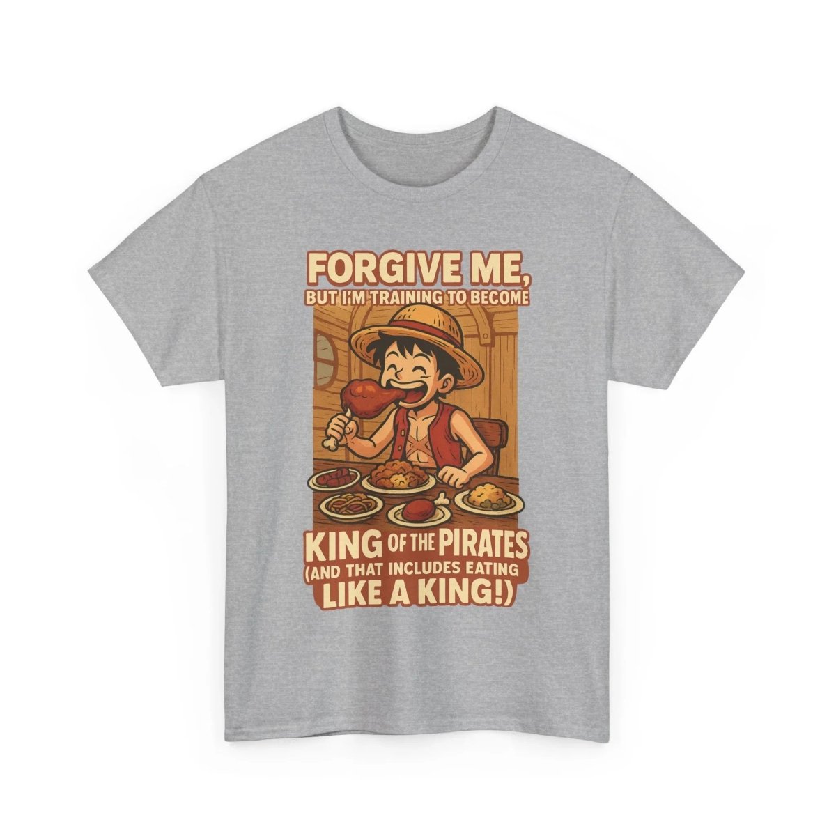 “Forgive Me, But I’m Training to Become King of the Pirates” Unisex Tee - One Piece Raw