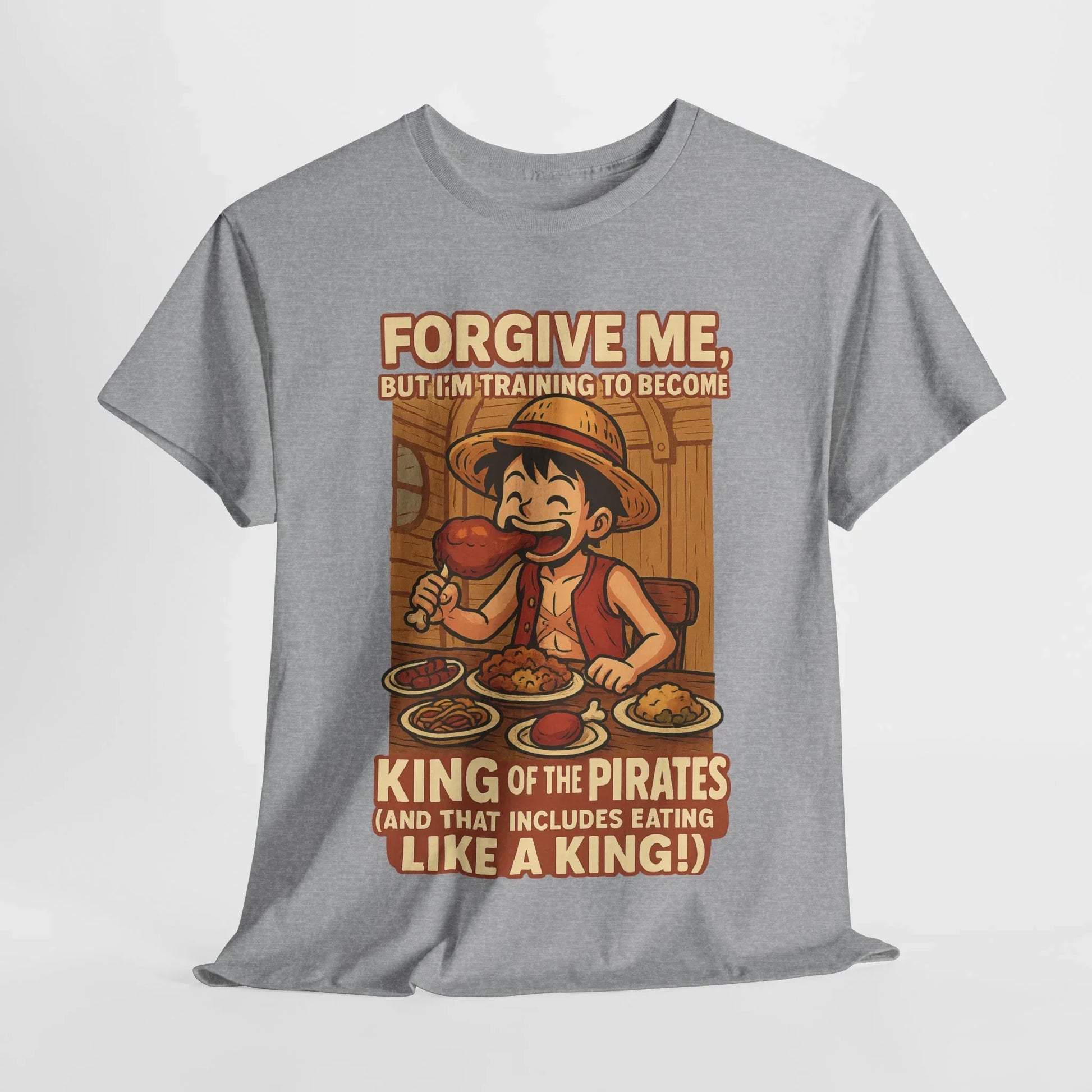 Gray anime king of the pirates shirt featuring a pirate character eating food with text about training to become king
