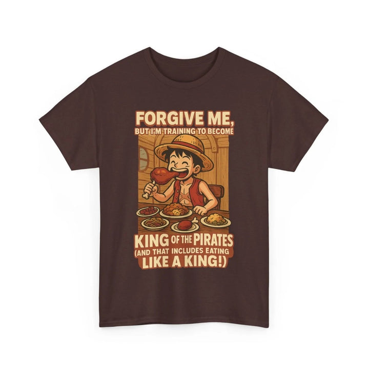 “Forgive Me, But I’m Training to Become King of the Pirates” Unisex Tee - One Piece Raw